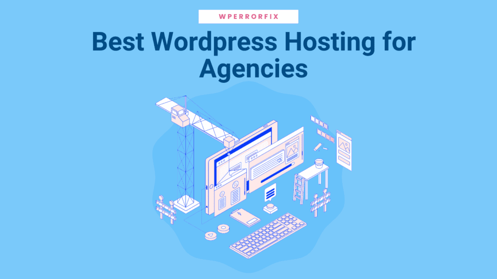 Best WordPress Hosting for Agencies